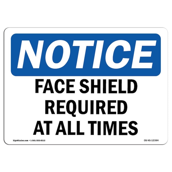 OSHA Sign, Face Shield Required All Times, 24in X 18in Rigid Plastic, 24" W, 18" H, Landscape